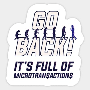 TURN BACK! IT'S FULL OF MICROTRANSACTIONS Sticker